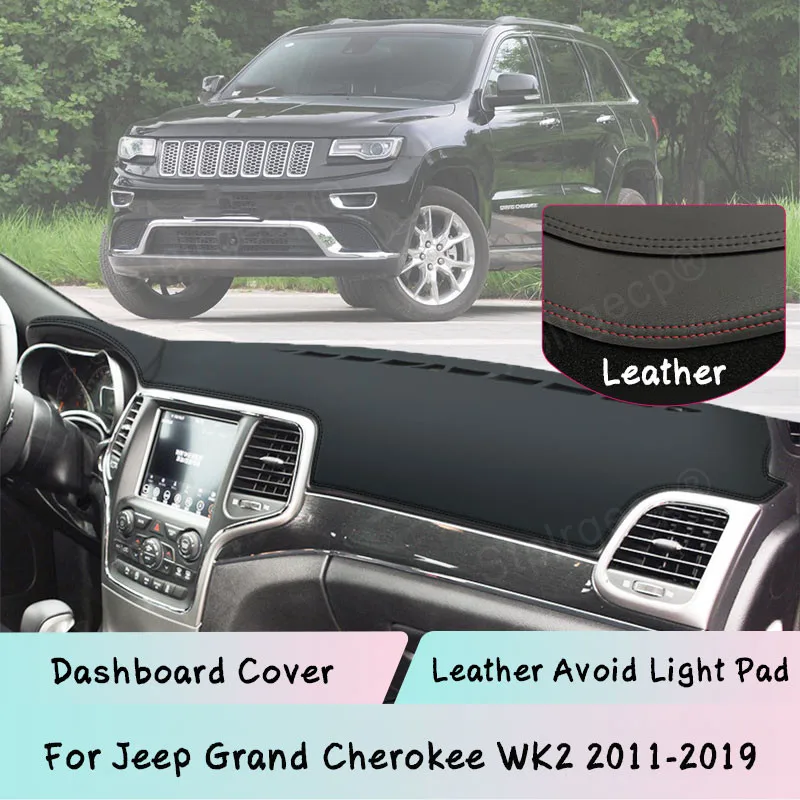Piele de Bord Capac Mat Pentru Jeep Grand Cherokee WK2 2011-2019 Lumina-dovada pad Parasolar Dashmat Proteja panoul de Accesorii Auto