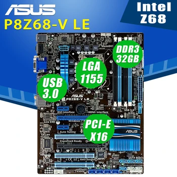 LGA 1155 Asus P8Z68-V LE Placa de baza Core i7/Core i5/Core i3 32GB, USB2.0 un overclocking Desktop Intel Z68 Placa-Mama 1155 ATX Utilizate