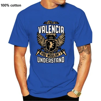 Oamenii Amuzant Tricou de Moda tricou e Un Valencia Lucru nu Înțeleg Femei t-shirt
